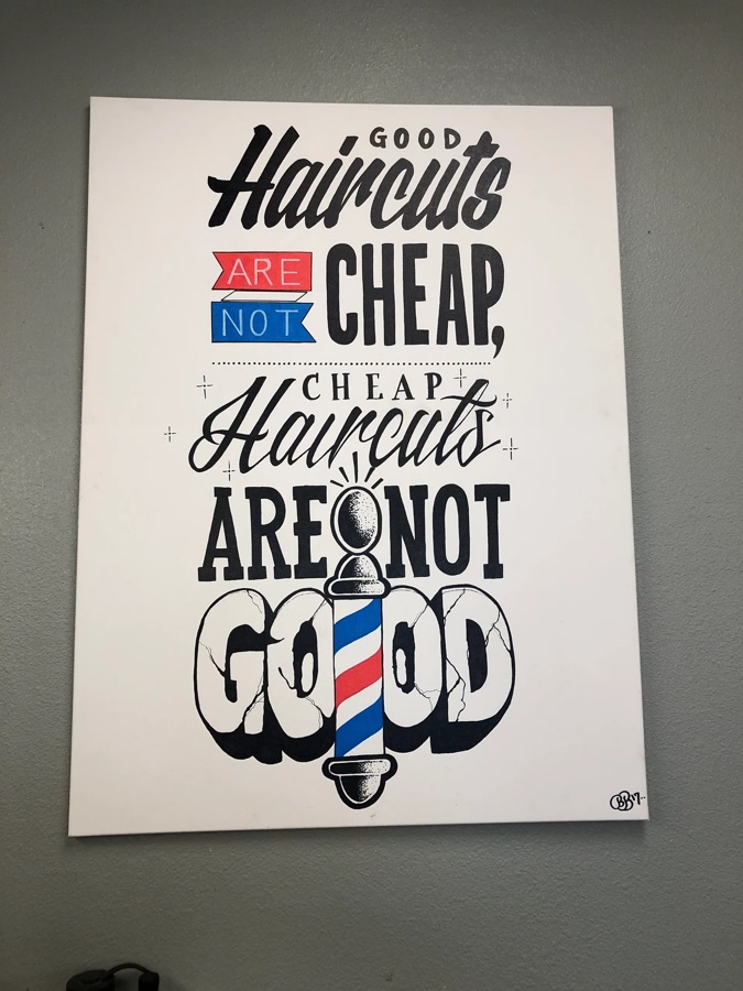 Shop art: good haircuts are not cheap, cheap haircuts are not good
